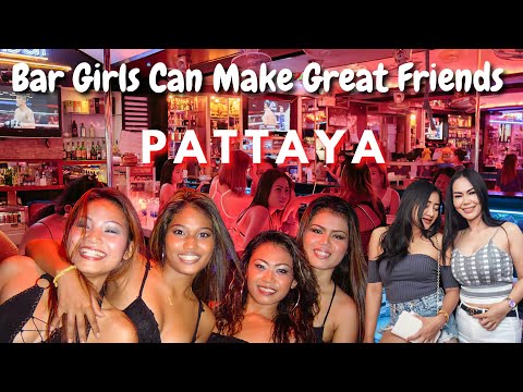 BAR GIRLS in PATTAYA Can be YOUR Best Friends 🤷😁