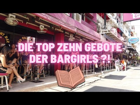 Die Top Zehn Gebote der Bargirls in Pattaya?!