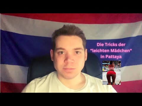 Die Tricks der "leichten Mädchen" in Pattaya
