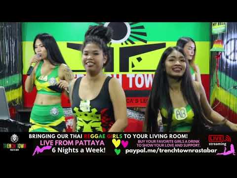 Live PATTAYA Girls Chat | Trench Town Rasta Bar