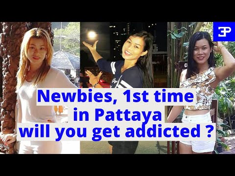 Newbies, 1st time in Pattaya Thailand, will you get addicted ?