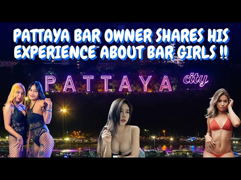 PATTAYA BAR OWNER Shares His Experience About BAR GIRLS & His Own Relationship 🍻🇹🇭