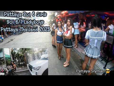 Pattaya Soi 6 Bar Girls, Soi 6/1 Ladyboys, Pattaya Thailand 2023