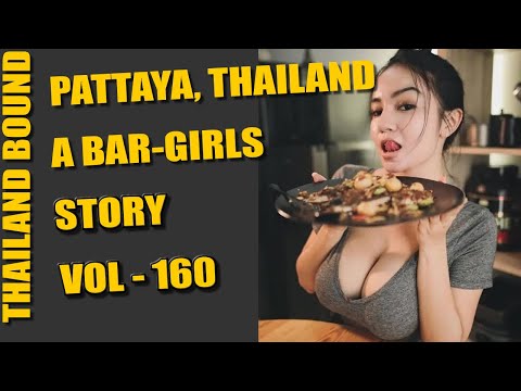 PATTAYA, THAILAND A TRUE STORY FROM A THAI BAR-GIRL