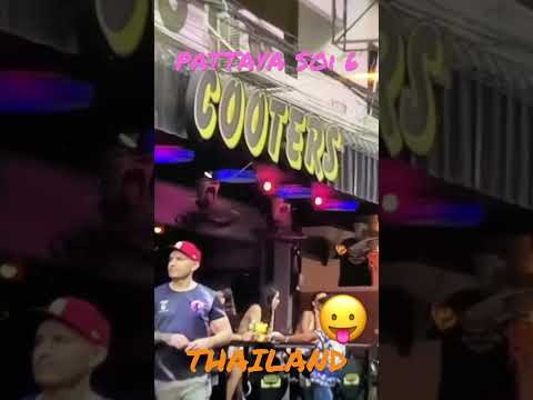 Pattaya Thailand Soi 6 “Full  of Girls”
