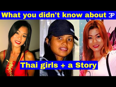Pattaya, Thailand, what you didn't know about Thai Girls + a Story
