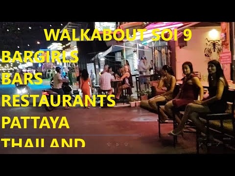 Soi 9 Bars & Bar Girls Pattaya Thailand
