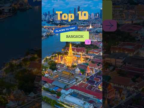 Top 10 places to visit in Bangkok #travel2023 #travelthailand #thailand2023 #budgettravel #bangkok