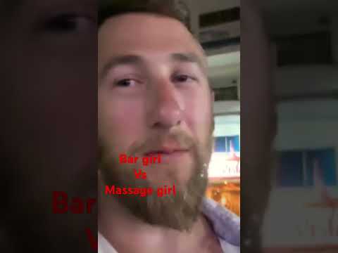 Bar girl vs massage girl #pattaya