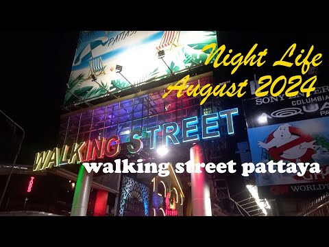 complete tour walking street pattaya nightlife August 2024