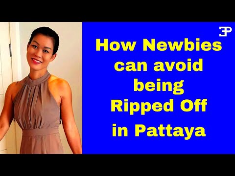 How Newbies can avoid being ripped off  in Pattaya