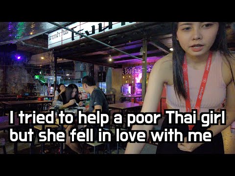I helped a poor Thai girl at a bar but she fell in love with me