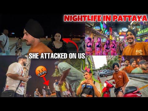 Nightlife in PATTAYA 😱 She Attacked On Us | Pattaya Walking Street