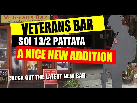Pattaya Bars – Veterans Bar soi13/2 Pattaya. A fantastic new bar in the heart of Pattaya City (2021)