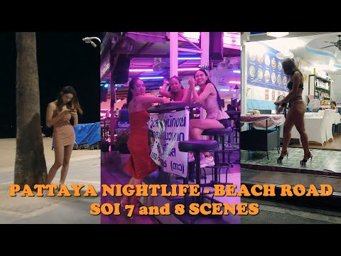 Pattaya Nightlife 👯 Beach Road freelancers – Soi 7 and Soi 8 bar girls 4k night  scenes  August 2024