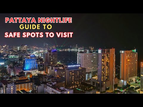 Pattaya Nightlife Guide To Safe Spots