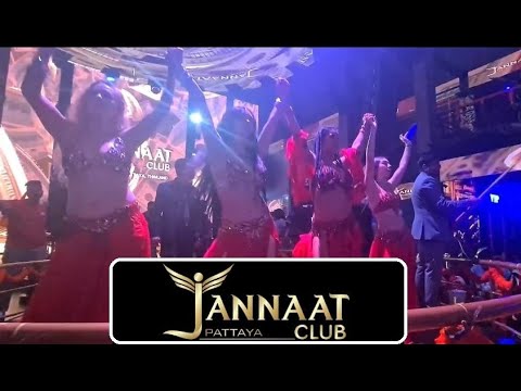 Pattaya Nightlife | Jannat Club | Thailand | สถานบันเทิงยามค่ำคืนในพัทยา Jannat Club พัทยาประเทศไทย