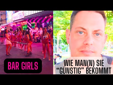 PATTAYA, PHUKET, BANGKOK | Wie Man(n) Bargirls "günstig" bekommt