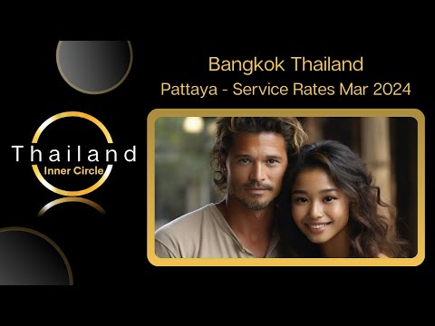 Pattaya – Service Rates – March 2024 | Walk And Talk | Thailand Inner Circle