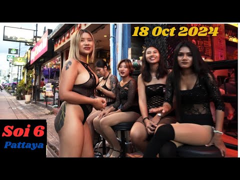 Soi 6 Nightlife –  Pattaya – Thailand Date 18th Oct 2024