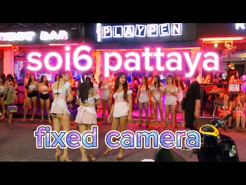soi6 pattaya. fixed cam