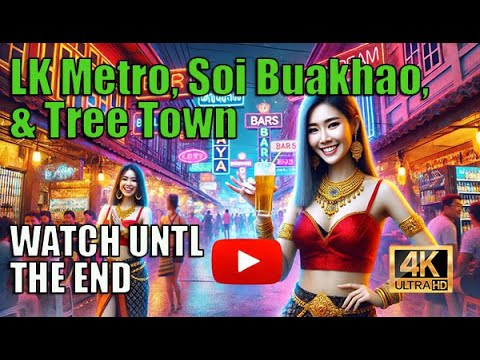 🌟 Discover Pattaya’s Thriving Nightlife Scene, LK Metro,Soi Buakhao, Tree Town complex