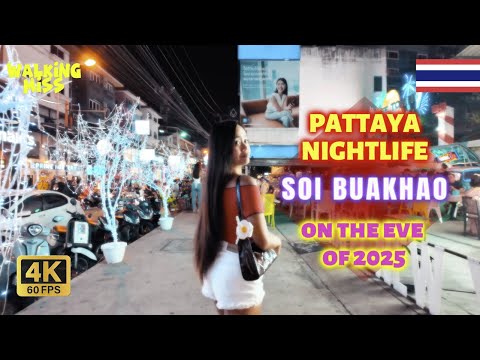 🔥 PATTAYA SOI BUAKHAO NIGHTLIFE | NEW YEAR ATMOSPHERE 2025 | Walking Tour
