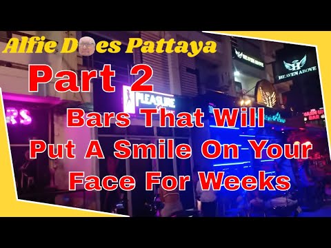 Full On Bars In Pattaya Part 2