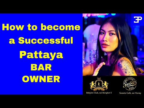 How to become a Successful Pattaya Bar Owner