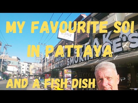 My favourite Soi in Pattaya and I try a fish dish in Pratunmak market
