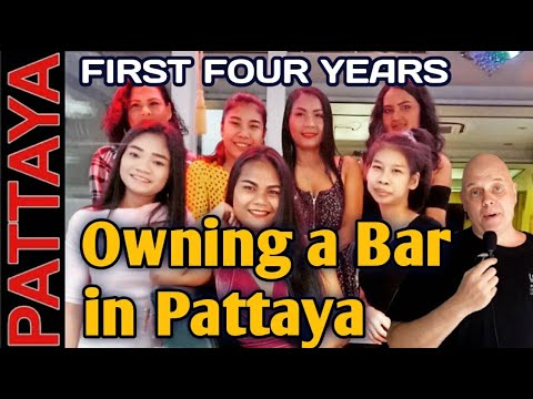 Owning a Bar in Pattaya, Thailand | LE PUB THE FIRST FOUR YEARS