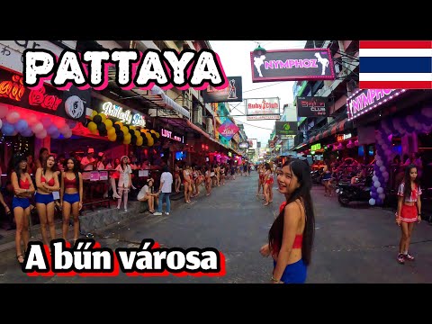 PATTAYA: A BŰN VÁROSA 🇹🇭 Thaiföld