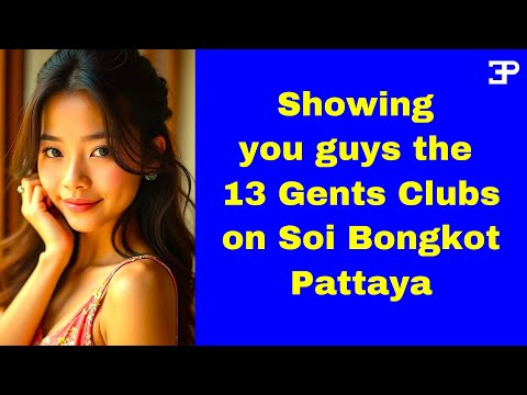 Pattaya Thailand, 13 New and Old Soi Bongkot Bars