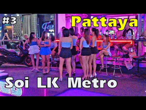 Soi LK Metro girls in Pattaya, Thailand 🇹🇭 | Pattaya girls and bars