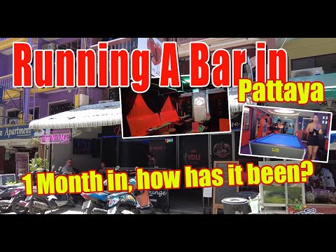 The highs and lows running a bar in Pattaya, how has it been so far?