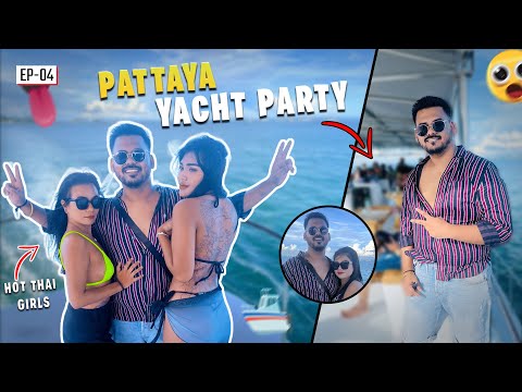 Yacht Party Pattaya 🇹🇭 || Big Daddy || Shubham Jaiswal || Ep.04