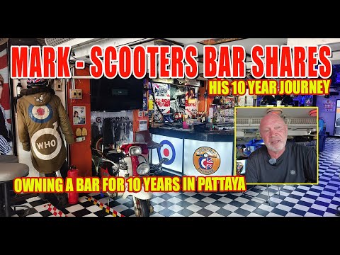 10 years owning Scooters Bar in Pattaya, what a journey Mark has had!