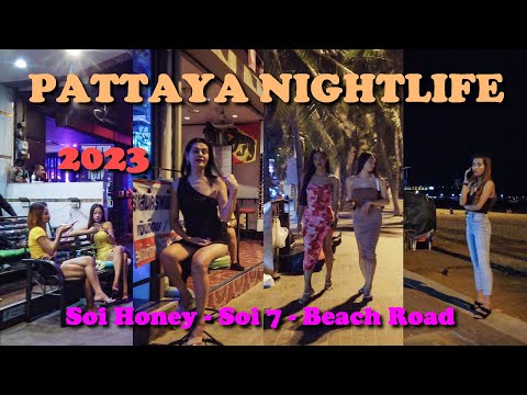 Pattaya Nightlife 👯 4k  night scenes of Soi Honey – Soi 7 bars – Beach Road freelancers girls – 2023
