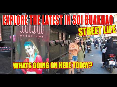Soi Buakhao Adventures! 🍻 New Bars, Local Markets & Pattaya Changes