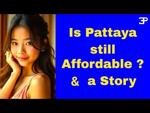 Is Pattaya still Affordable ?