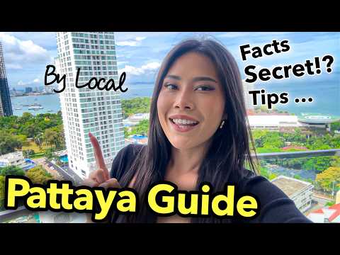 Pattaya Guide 2025 | What's changed? ( Tips & Local Insights )