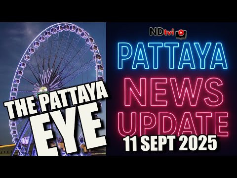 Pattaya News Update 11th September 2025