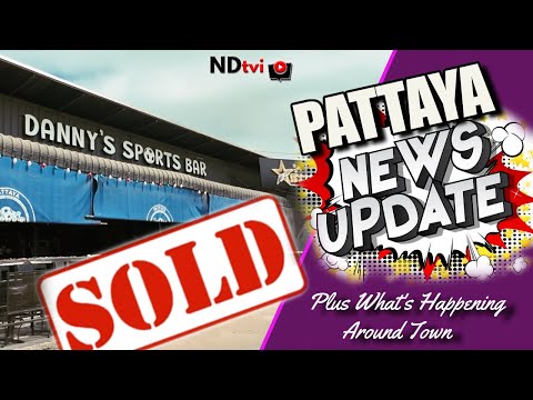 Pattaya News Update – SOLD, Moving and What's New? August 2025