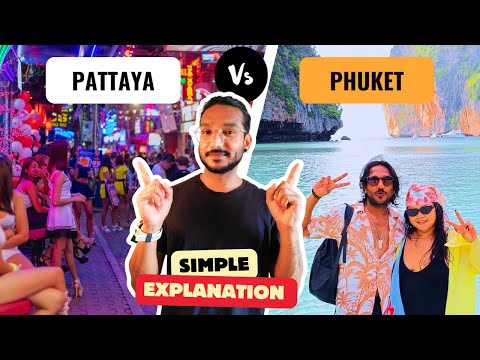 Pattaya Vs Phuket | Night Life, Beaches, Islands, Places to Visit & Budget | Thailand Travel Guide