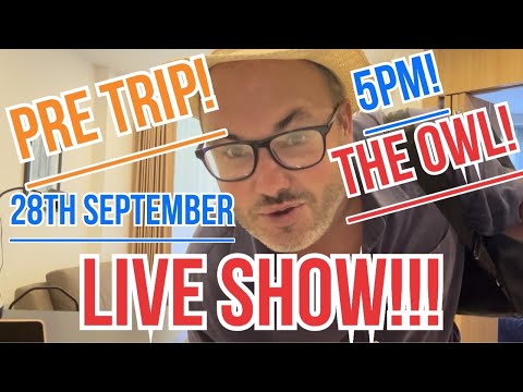 PRE PATTAYA TRIP LIVE SHOW!! 28th SEPT 2025 5PM UK TIME PattayaOwl